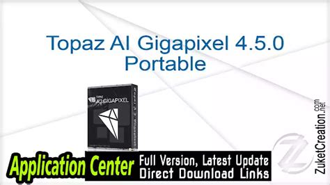Free access of the portable Topaz Labs Gigapixel Ai 4.
